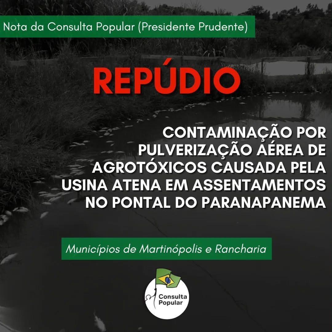 Nota de repúdio à contaminação por pulverização aérea de agrotóxicos causada pela usina Atena em assentamentos do Pontal do Paranapanema