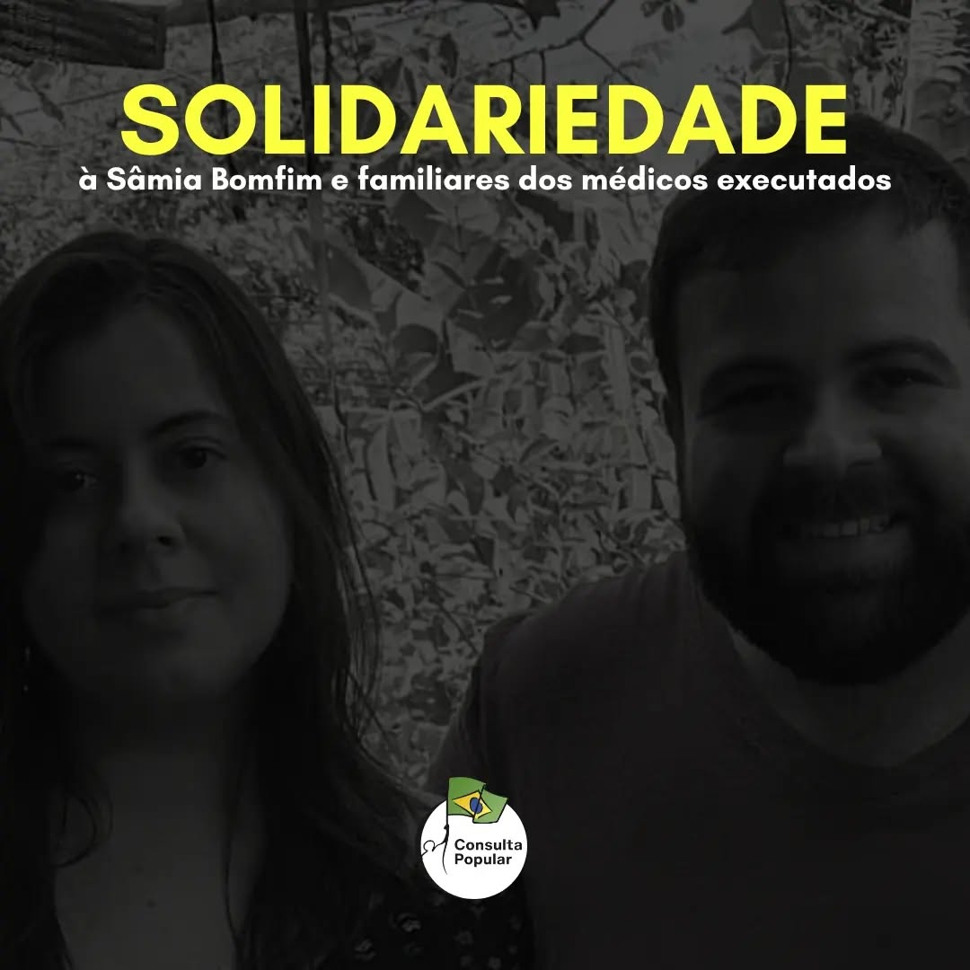Solidariedade à Sâmia Bomfim e familiares dos médicos executados